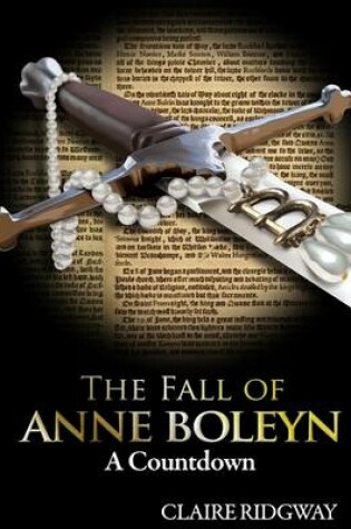 Cover of The Fall of Anne Boleyn: A Countdown