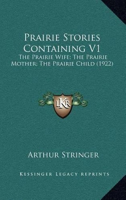 Book cover for Prairie Stories Containing V1