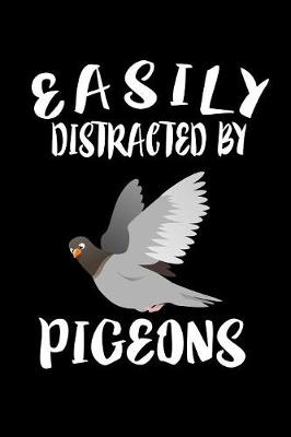 Book cover for Easily Distracted By Pigeons