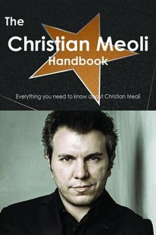 Cover of The Christian Meoli Handbook - Everything You Need to Know about Christian Meoli