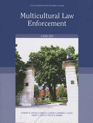 Book cover for Multicultural Law Enforcement: CJAD 320, Custom Edition for Columbia College