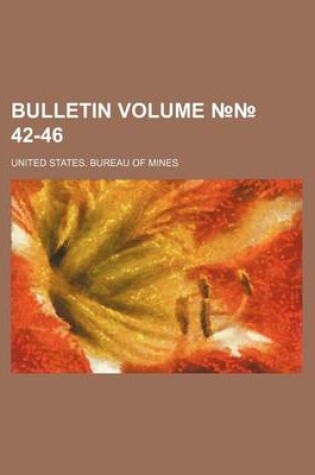 Cover of Bulletin Volume 42-46