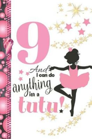 Cover of 9 And I Can Do Anything In A Tutu