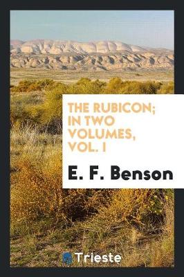 Book cover for The Rubicon; In Two Volumes, Vol. I