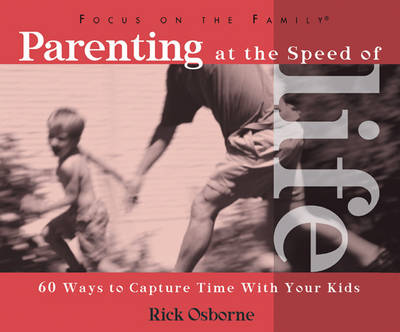 Book cover for Parenting at the Speed of Life