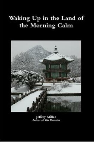 Cover of Waking Up in the Land of the Morning Calm