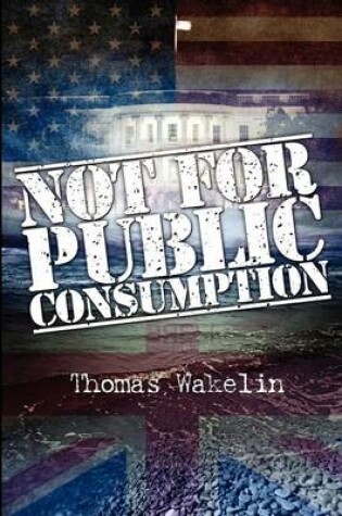 Cover of Not for Public Consumption