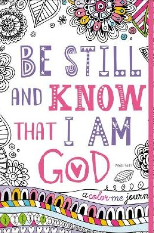 Cover of Be Still and Know That I Am God