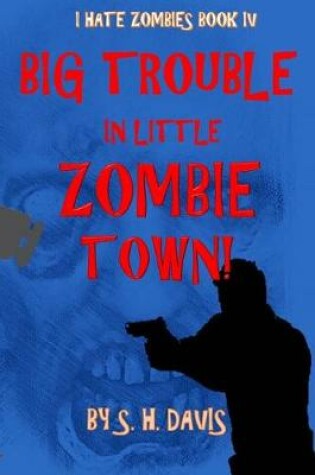 Cover of I Hate Zombies Book 4