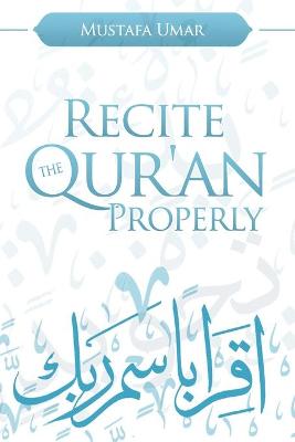 Book cover for Recite the Qur'an Properly