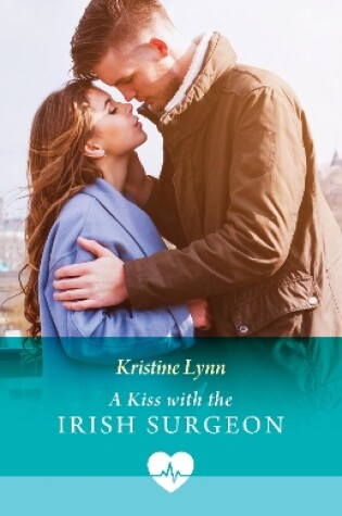 Cover of A Kiss With The Irish Surgeon