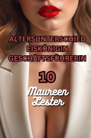 Cover of Altersunterschied Eiskönigin Geschäftsführerin 10