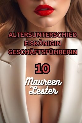 Book cover for Altersunterschied Eiskönigin Geschäftsführerin 10