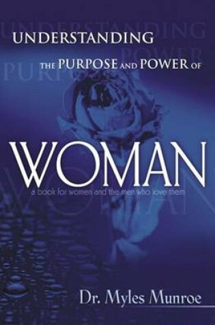 Cover of Understanding the Purpose and Power of Women