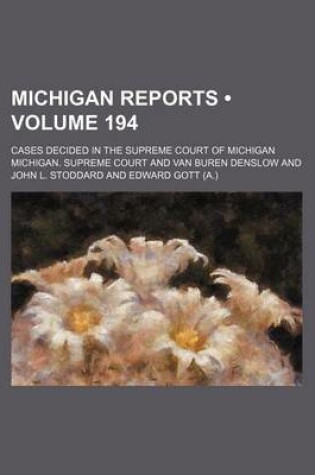Cover of Michigan Reports (Volume 194); Cases Decided in the Supreme Court of Michigan
