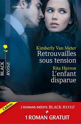 Book cover for Retrouvailles Sous Tension - L'Enfant Disparue - Dangereux Secrets