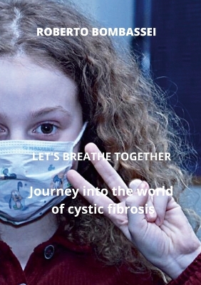 Book cover for -LET'S BREATHE TOGETHER - Journey into the world of cystic fibrosis