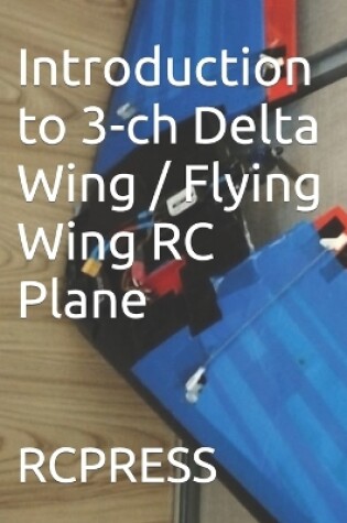 Cover of Introduction to 3-ch Delta Wing / Flying Wing RC Plane