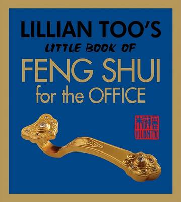 Cover of Lillian Too's Little Book of Feng Shui for the Office