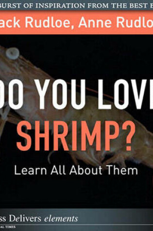 Cover of Do You Love Shrimp? Learn All about Them