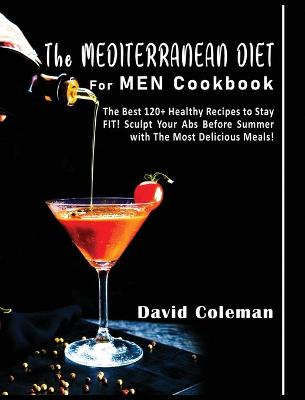 Book cover for The Mediterranean Diet for Men Cookbook