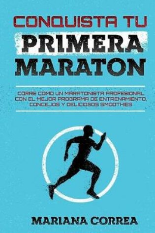 Cover of CONQUISTA Tu PRIMERA MARATON