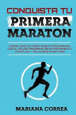 Book cover for CONQUISTA Tu PRIMERA MARATON