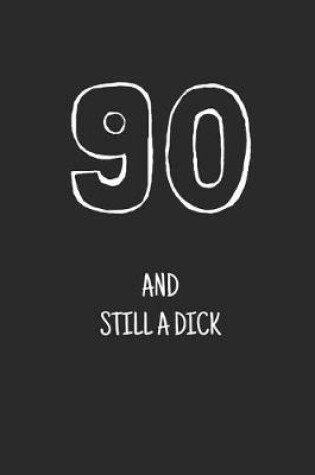 Cover of 90 and still a dick