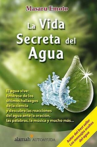 Cover of La Vida Secreta del Agua (the Secret Life of Water)