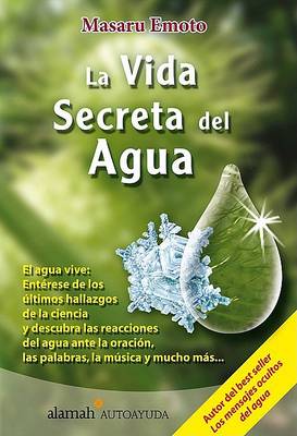 Book cover for La Vida Secreta del Agua (the Secret Life of Water)