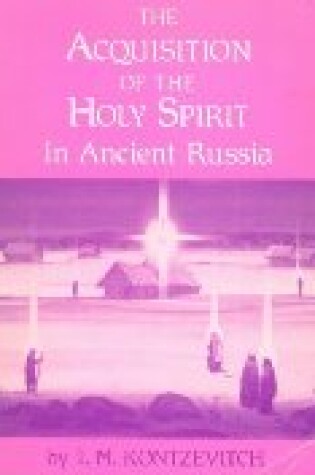 Cover of The Acquistion of the Holy Spirit in Ancient Russia