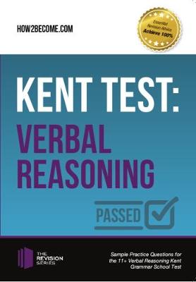 Book cover for Kent Test: Verbal Reasoning - Guidance and Sample Questions and Answers for the 11+ Verbal Reasoning Kent Test