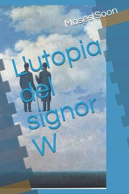 Book cover for L'utopia del signor W