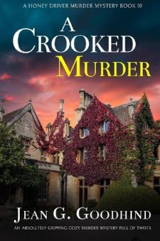 Cover of A CROOKED MURDER an absolutely gripping cozy murder mystery full of twists