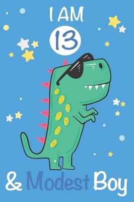 Book cover for I am 13 and Modest Boy