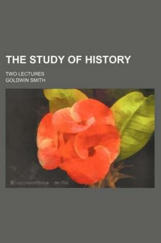 Cover of The Study of History; Two Lectures