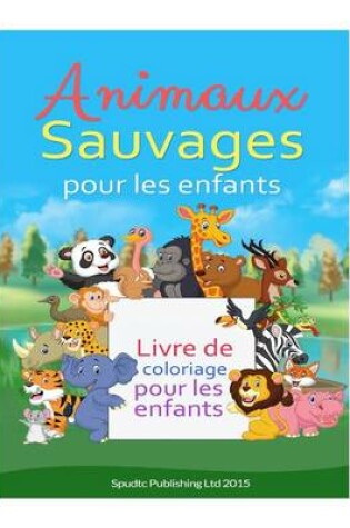 Cover of Animaux sauvages pour les enfants