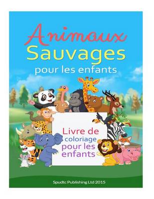 Book cover for Animaux sauvages pour les enfants