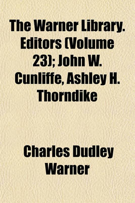 Book cover for The Warner Library. Editors (Volume 23); John W. Cunliffe, Ashley H. Thorndike