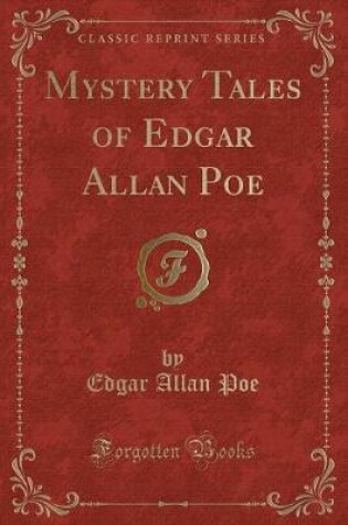 Cover of Mystery Tales of Edgar Allan Poe (Classic Reprint)