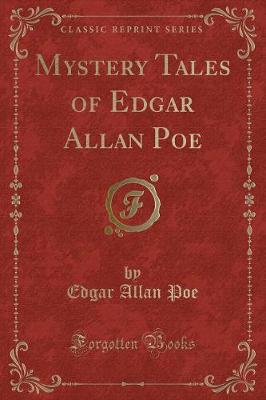 Book cover for Mystery Tales of Edgar Allan Poe (Classic Reprint)