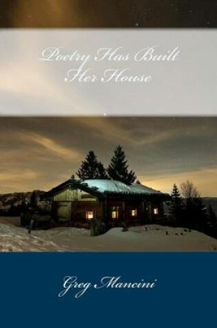 Cover of Poetry Has Built Her house