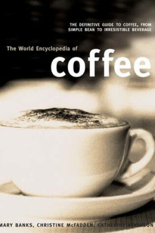 Cover of World Encyclopedia of Coffee