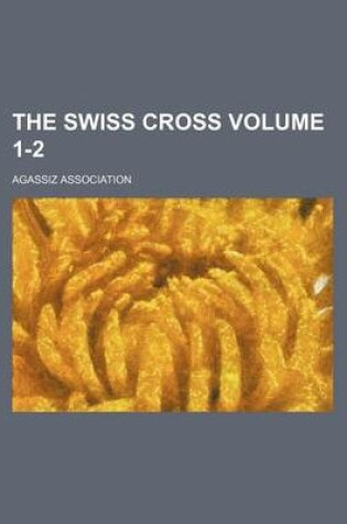 Cover of The Swiss Cross Volume 1-2