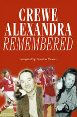 Cover of Crewe Alexandra Remembered