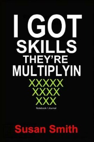 Cover of I Got Skills They're Multiplyin