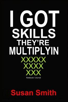 Book cover for I Got Skills They're Multiplyin
