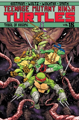 Cover of Teenage Mutant Ninja Turtles Volume 18: Trial of Krang