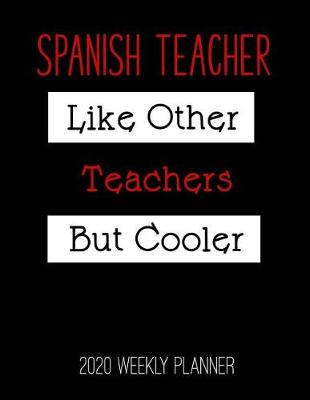 Book cover for Spanish Teacher 2020 Weekly Planner