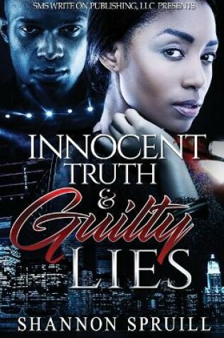 Cover of Innocent Truth & Guilty Lies